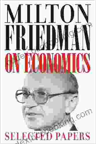 Milton Friedman On Economics: Selected Papers