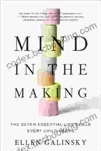 Mind In The Making: The Seven Essential Life Skills Every Child Needs