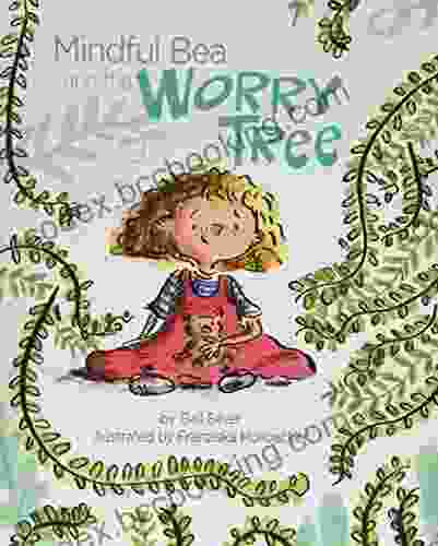 Mindful Bea And The Worry Tree