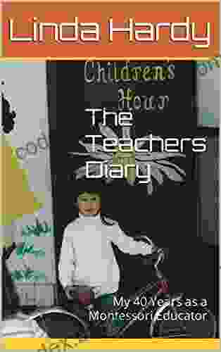 The Teachers Diary: My 40 Years As A Montessori Educator