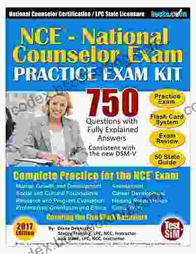 NCE Practice Exam Kit 750 Questions With Fully Explained Answers: National Counselor Certification Practice Includes Flash Card Study System