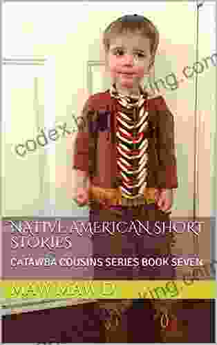 NATIVE AMERICAN SHORT STORIES: CATAWBA COUSINS SEVEN