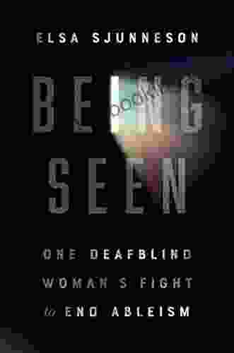 Being Seen: One Deafblind Woman S Fight To End Ableism