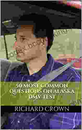 Pass Your Alaska DMV Test Guaranteed 50 Real Test Questions Alaska DMV Practice Test Questions