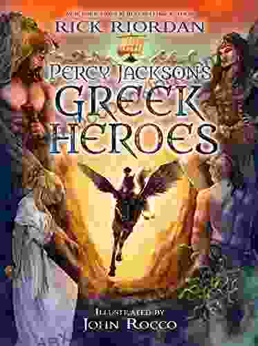 Percy Jackson S Greek Heroes (A Percy Jackson And The Olympians Guide)