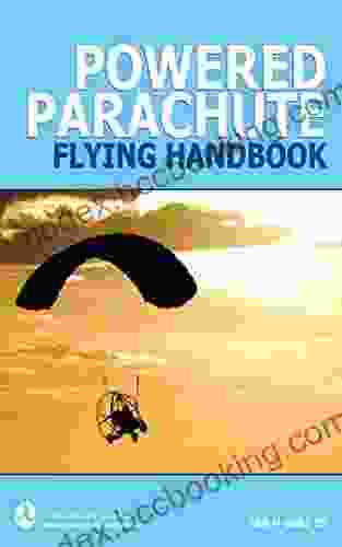 Powered Parachute Flying Handbook (FAA H 8083 29)
