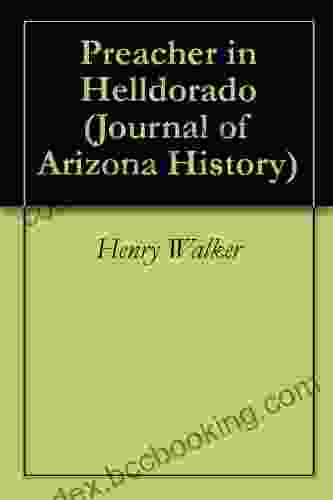Preacher In Helldorado (Journal Of Arizona History)