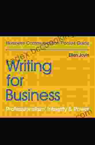 Writing For Business: Professionalism Integrity Power (Business Communication Pocket Guides)