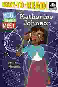Katherine Johnson: Ready To Read Level 3 (You Should Meet)