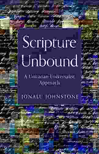 Scripture Unbound: A Unitarian Universalist Approach