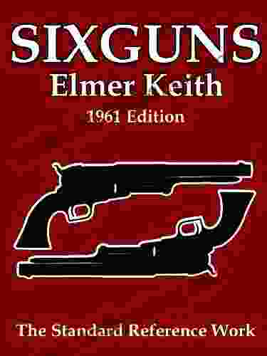 Sixguns Elmer Keith