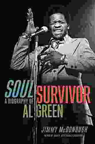 Soul Survivor: A Biography Of Al Green
