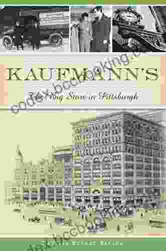 Kaufmann S: The Big Store In Pittsburgh (Landmarks)