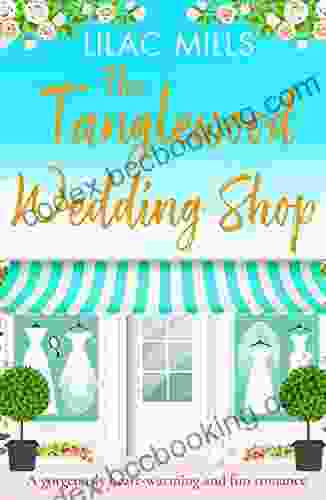 The Tanglewood Wedding Shop: A Gorgeously Heart Warming And Fun Romance (Tanglewood Village 3)