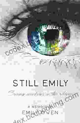 Still Emily: Seeing Rainbows In The Silence