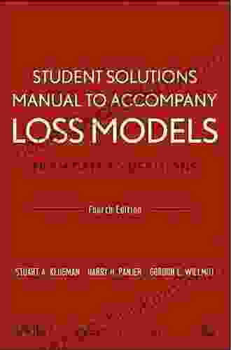 Student Solutions Manual To Accompany Loss Models: From Data To Decisions Fourth Edition (Wiley In Probability And Statistics)