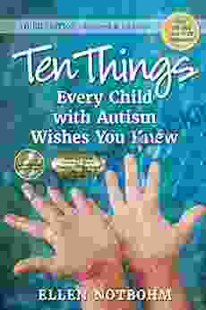 Ten Things Every Child With Autism Wishes You Knew 3rd Edition: Revised And Updated