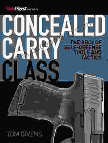 Concealed Carry Class: The ABCs Of Self Defense Tools And Tactics