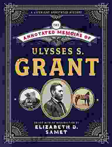 The Annotated Memoirs Of Ulysses S Grant