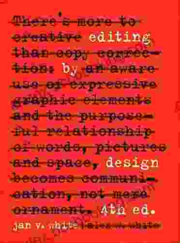 Editing By Design: The Classic Guide To Word And Picture Communication For Art Directors Editors Designers And Students