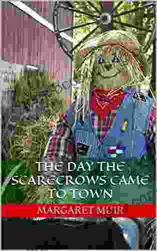 The Day The Scarecrows Came To Town