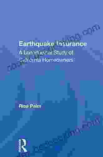 Earthquake Insurance: A Longitudinal Study Of California Homeowners