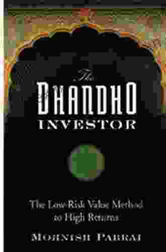The Dhandho Investor: The Low Risk Value Method To High Returns