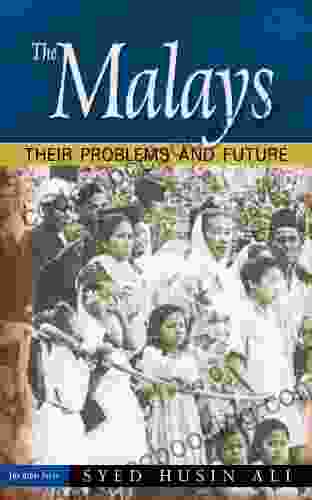 The Malays: Their Problems And Future