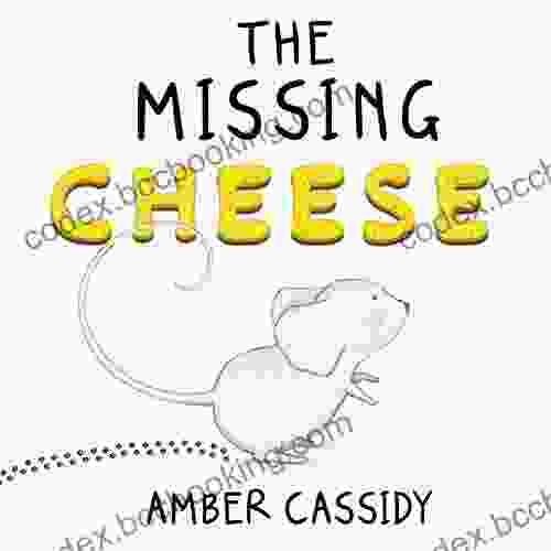 The Missing Cheese: A Picture