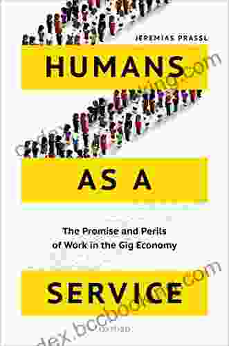 Humans As A Service: The Promise And Perils Of Work In The Gig Economy