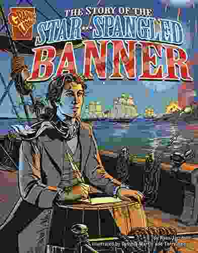 The Story Of The Star Spangled Banner (Graphic History)