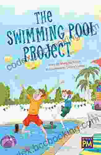 The Swimming Pool Project: Leveled Reader Emerald Level 25 (Rigby PM Generations)