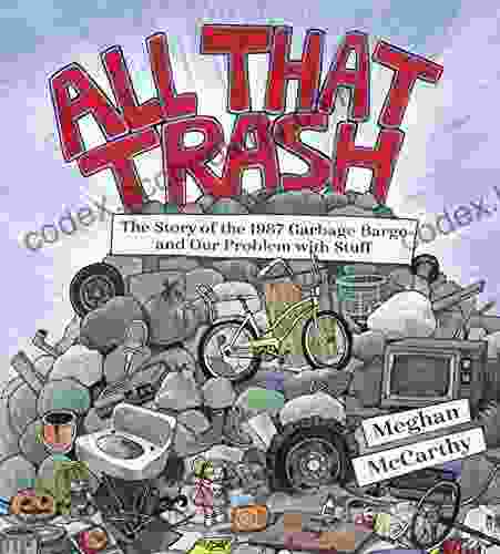 All That Trash: The Story Of The 1987 Garbage Barge And Our Problem With Stuff