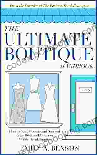 The Ultimate Boutique Handbook: How To Start A Retail Business