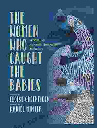 The Women Who Caught The Babies: A Story Of African American Midwives