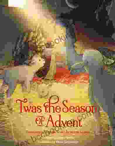 Twas The Season Of Advent: Devotions And Stories For The Christmas Season ( Twas Series)