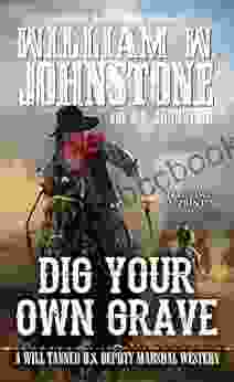 Dig Your Own Grave (A Will Tanner Western 5)
