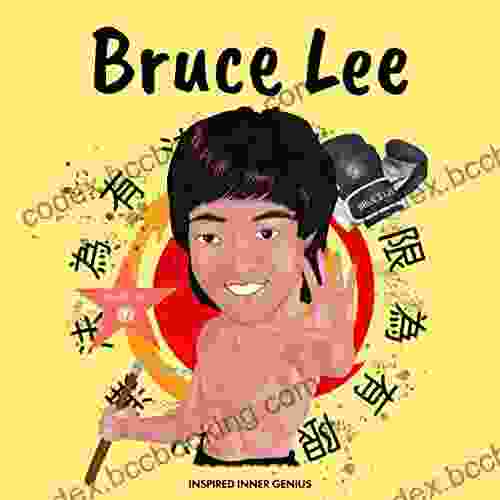 Bruce Lee: (Children S Biography Kids Age 5 10 Jeet Kune Do) (Inspired Inner Genius)