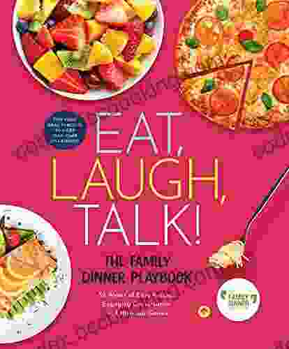 Eat Laugh Talk: The Family Dinner Playbook