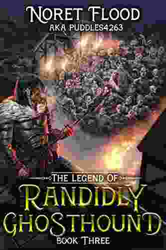 The Legend Of Randidly Ghosthound 3: A LitRPG Adventure