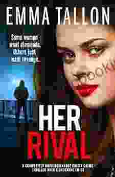 Her Rival: A Completely Unputdownable Gritty Crime Thriller With A Shocking Twist (The Drew Family 2)
