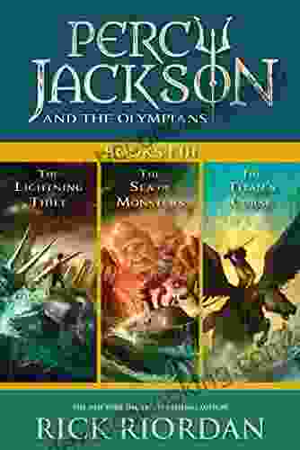 Percy Jackson And The Olympians: I III: Collecting The Lightning Thief The Sea Of Monsters And The Titans Curse