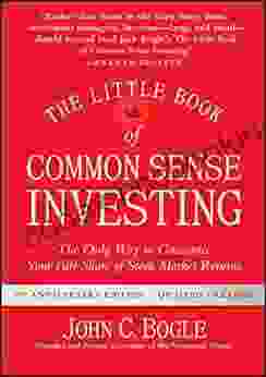 The Little Of Common Sense Investing: The Only Way To Guarantee Your Fair Share Of Stock Market Returns (Little Big Profits)