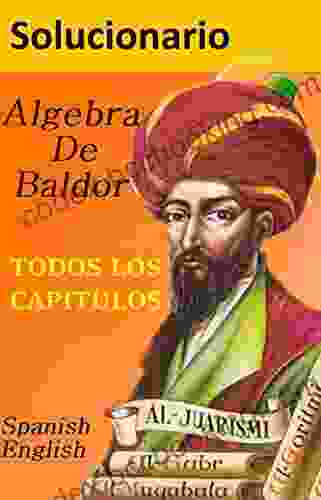 Solucionario De El Algebra De Baldor Spanish English: Baldor S Algebra Solution (Spanish Edition)