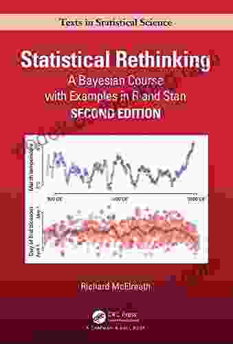 Statistical Rethinking E Book: A Bayesian Course With Examples In R And STAN (Chapman Hall/CRC Texts In Statistical Science) 2nd Edition Edition