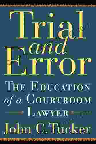 Trial And Error: The Education Of A Courtroom Lawyer (Illinois)