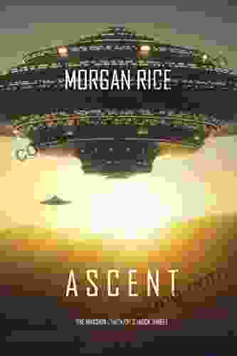 Ascent (The Invasion Chronicles Three): A Science Fiction Thriller