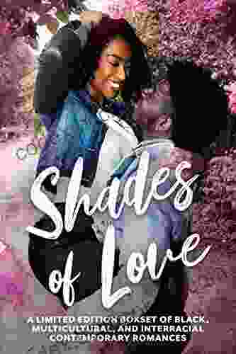 Shades Of Love: A Limited Edition Boxset Of Black Multicultural And Interracial Contemporary Romances (PRIDE Anthologies)