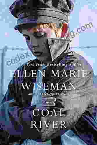 Coal River: A Powerful And Unforgettable Story Of 20th Century Injustice