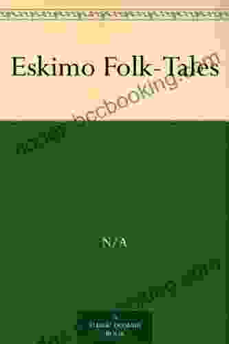 Eskimo Folk Tales Emma Jane Unsworth
